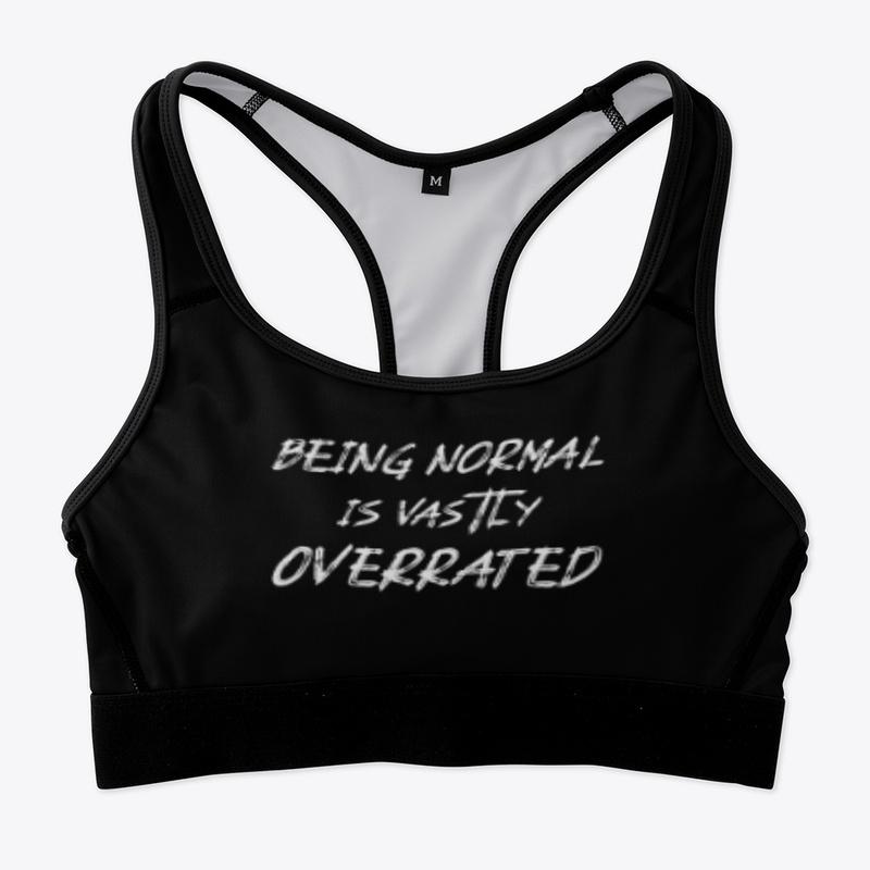 Being normal is vastly overrated